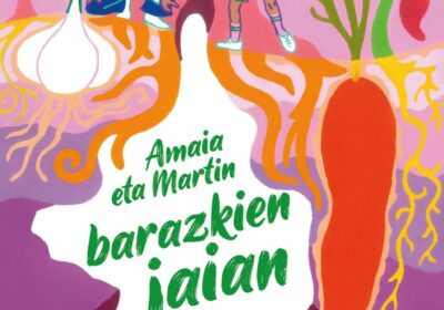 “Amaia y Martín en la fiesta de la verdura” Un viaje a la huerta mágica de Navarra